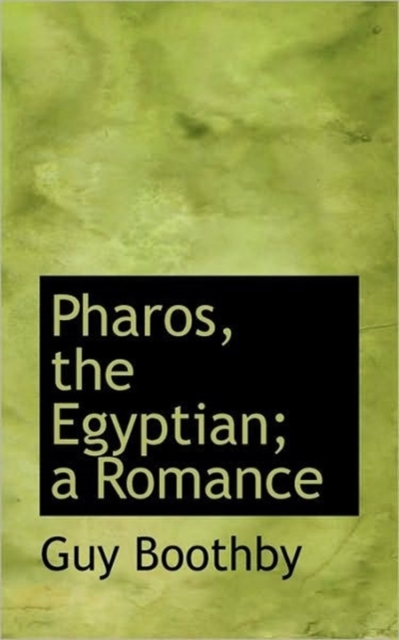 Pharos, the Egyptian; A Romance, Paperback / softback Book