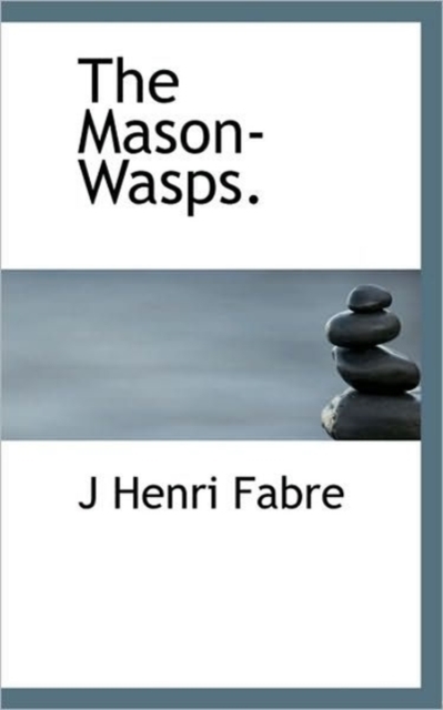 The Mason-Wasps., Hardback Book
