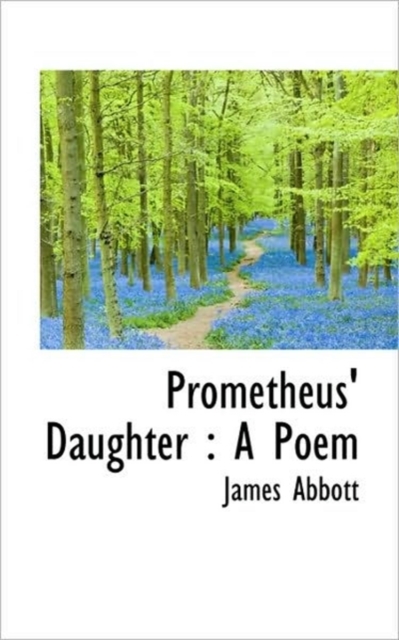 Prometheus' Daughter : A Poem, Paperback / softback Book