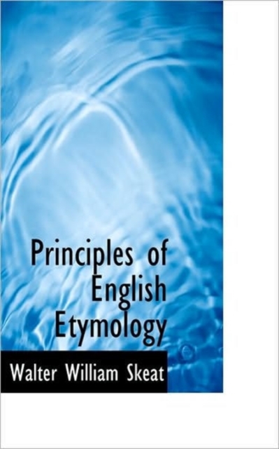 Principles of English Etymology, Hardback Book