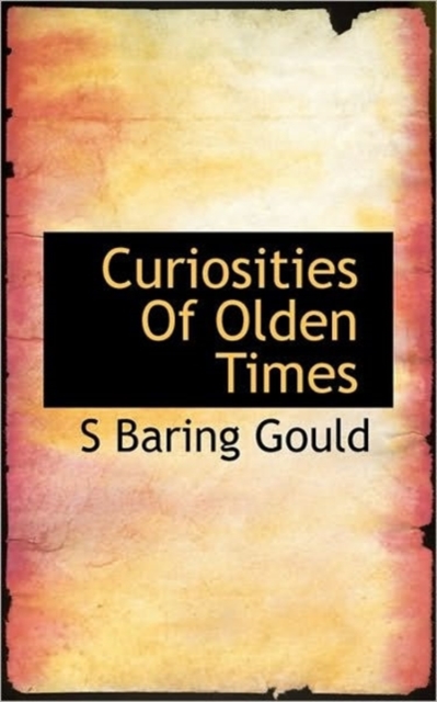 Curiosities of Olden Times, Paperback / softback Book
