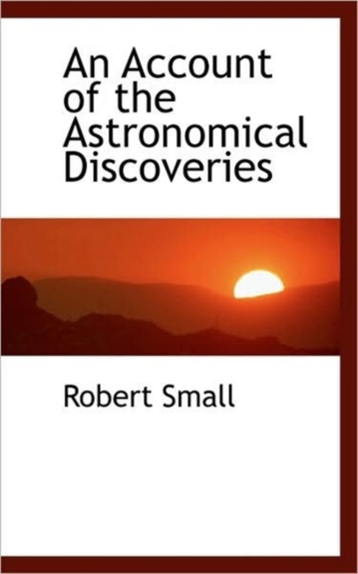 An Account of the Astronomical Discoveries, Paperback / softback Book