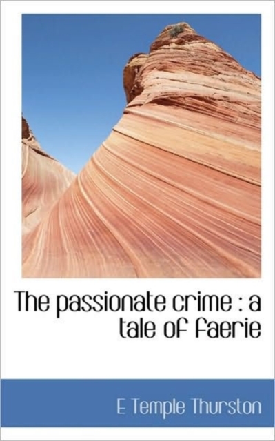 The Passionate Crime : A Tale of Faerie, Paperback / softback Book