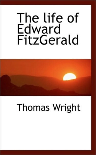 The Life of Edward FitzGerald, Hardback Book