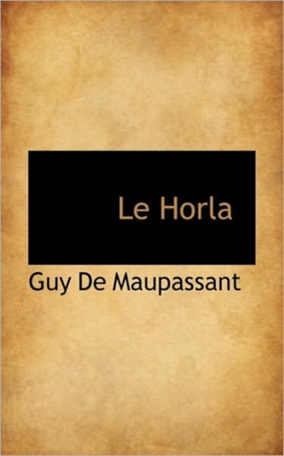 Le Horla, Hardback Book