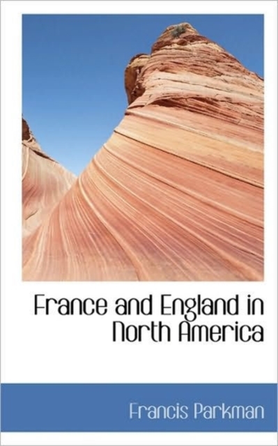 France and England in North America, Hardback Book