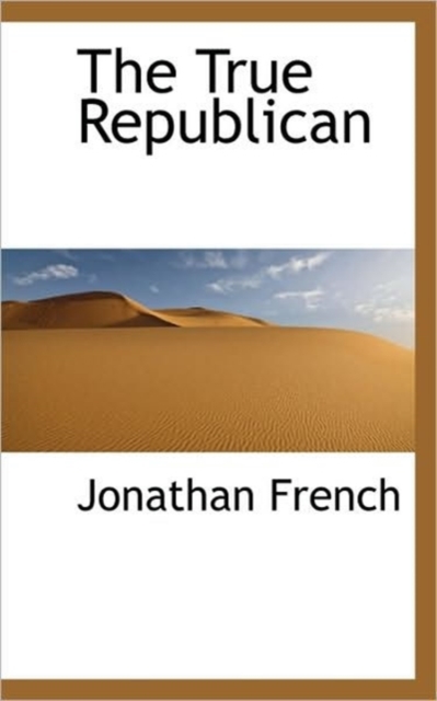 The True Republican, Hardback Book