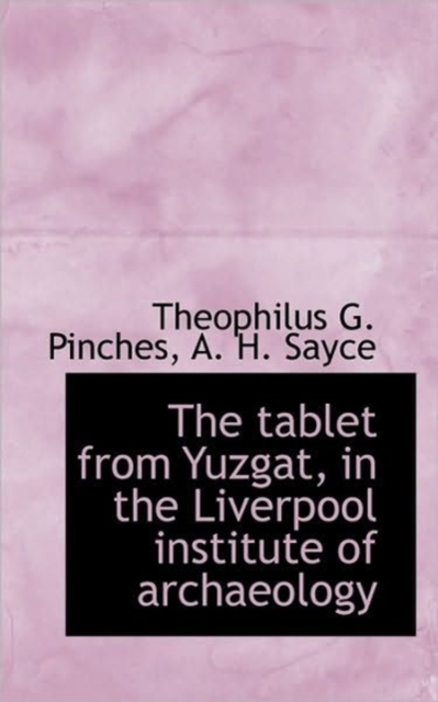 The Tablet from Yuzgat, in the Liverpool Institute of Archaeology, Paperback / softback Book