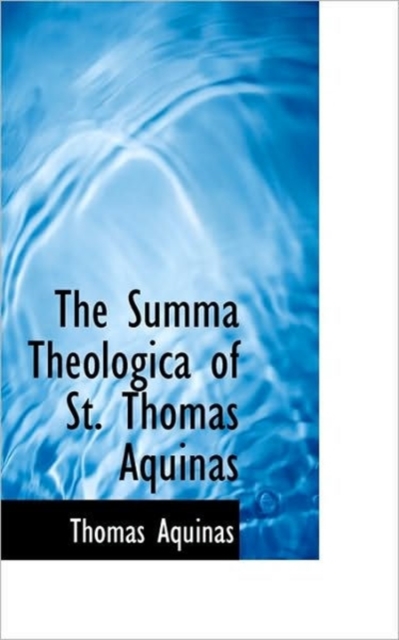 The Summa Theologica of St. Thomas Aquinas, Hardback Book
