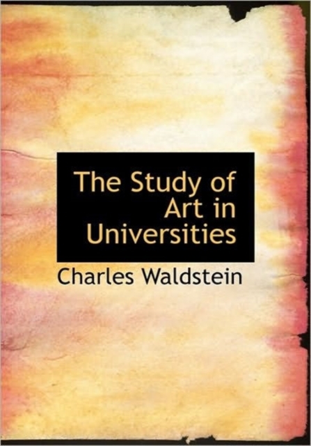 The Study of Art in Universities, Hardback Book