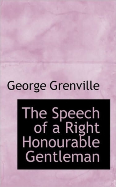 The Speech of a Right Honourable Gentleman, Paperback / softback Book