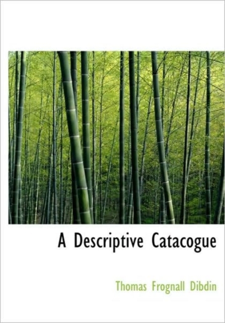 A Descriptive Catacogue, Hardback Book