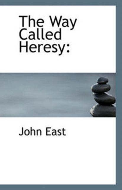 The Way Called Heresy, Paperback / softback Book