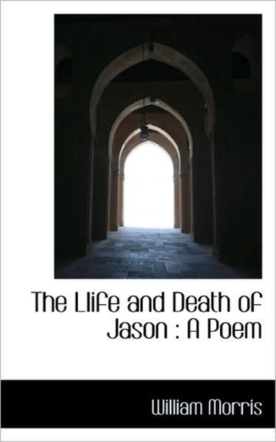 The Llife and Death of Jason : A Poem, Hardback Book