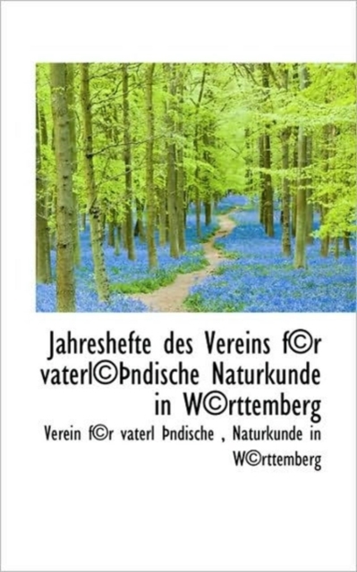 Jahreshefte Des Vereins Fur Vaterl Ndische Naturkunde in W Rttemberg, Hardback Book