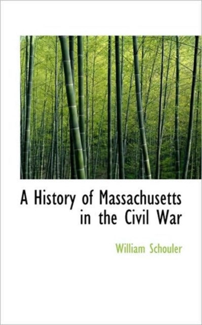 A History of Massachusetts in the Civil War, Paperback / softback Book