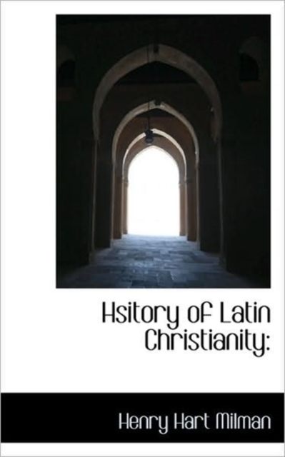 Hsitory of Latin Christianity, Paperback / softback Book