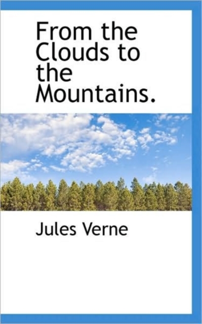 From the Clouds to the Mountains., Hardback Book