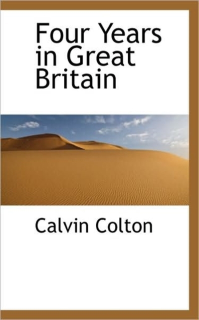 Four Years in Great Britain, Paperback / softback Book