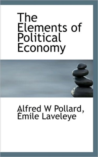The Elements of Political Economy, Hardback Book