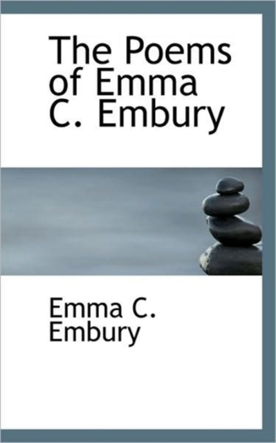 The Poems of Emma C. Embury, Hardback Book
