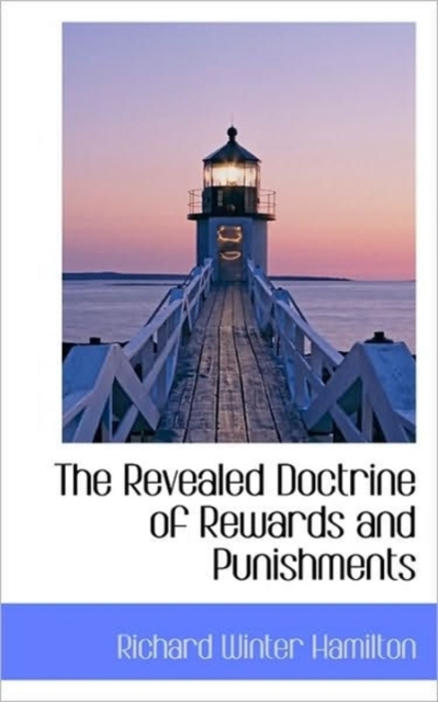 The Revealed Doctrine of Rewards and Punishments, Paperback / softback Book