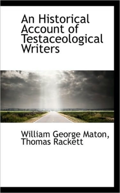 An Historical Account of Testaceological Writers, Paperback / softback Book