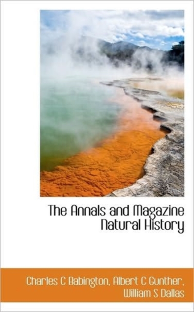 The Annals and Magazine Natural History, Paperback / softback Book