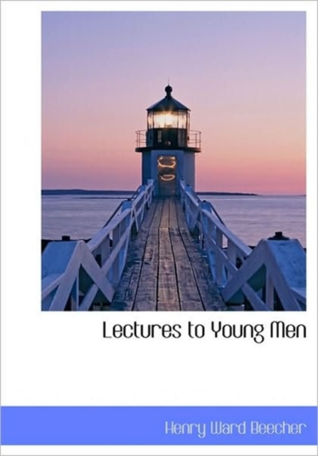 Lectures to Young Men, Hardback Book