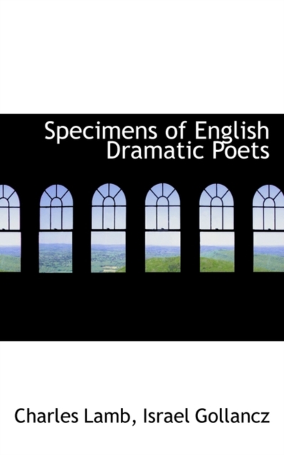 Specimens of English Dramatic Poets, Hardback Book