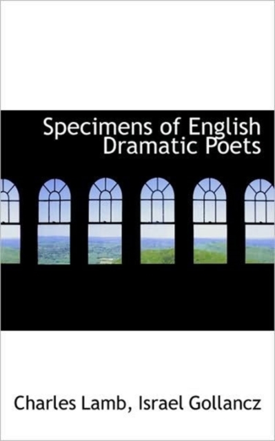 Specimens of English Dramatic Poets, Paperback / softback Book