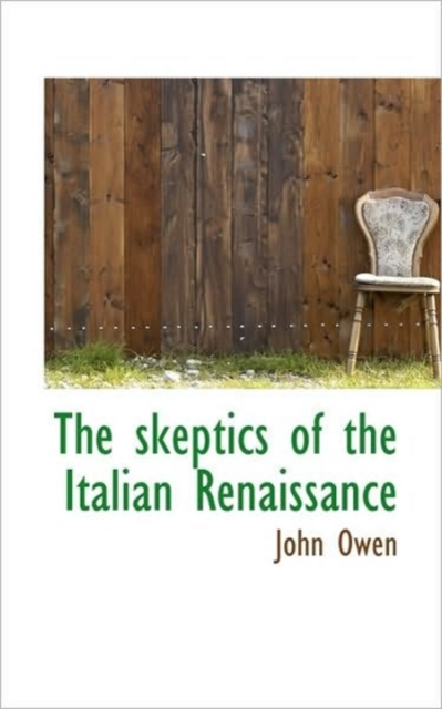 The Skeptics of the Italian Renaissance, Paperback / softback Book