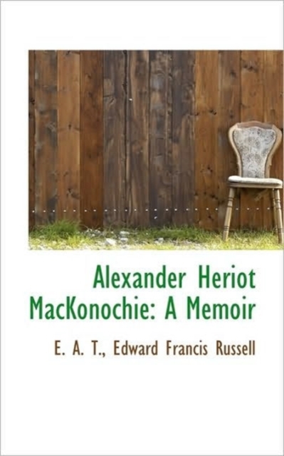 Alexander Heriot Mackonochie : A Memoir, Hardback Book