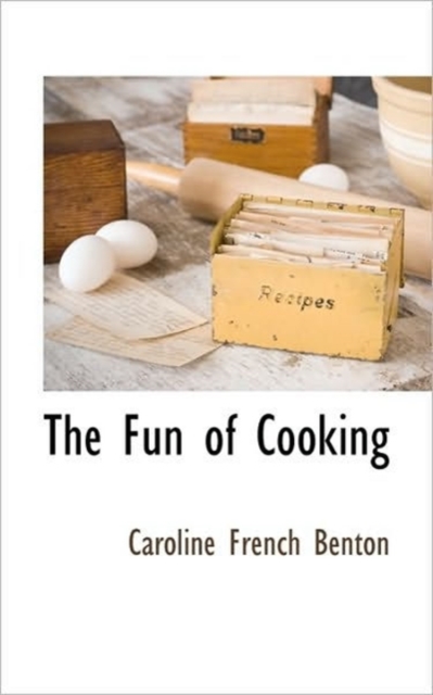 The Fun of Cooking, Hardback Book