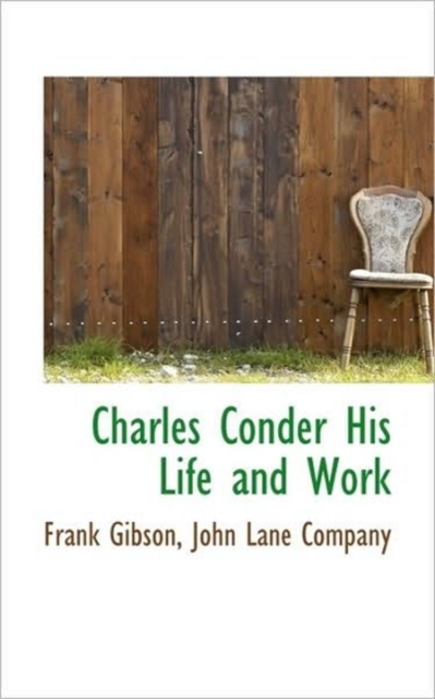 Charles Conder His Life and Work, Paperback / softback Book