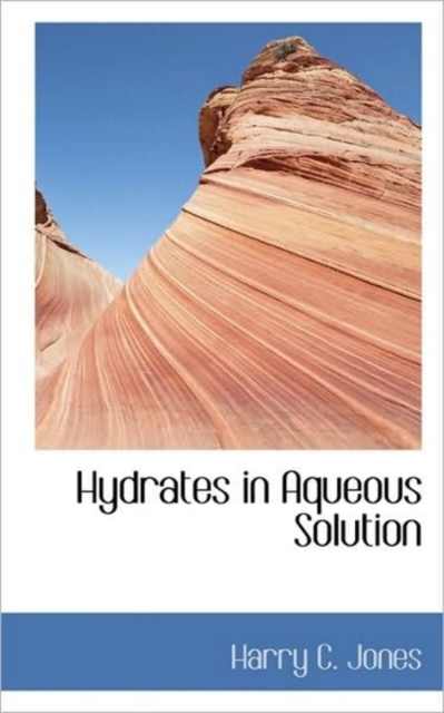 Hydrates in Aqueous Solution, Hardback Book