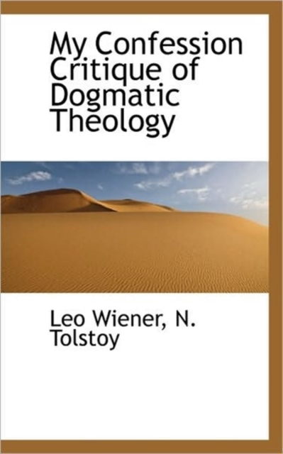 My Confession Critique of Dogmatic Theology, Paperback / softback Book