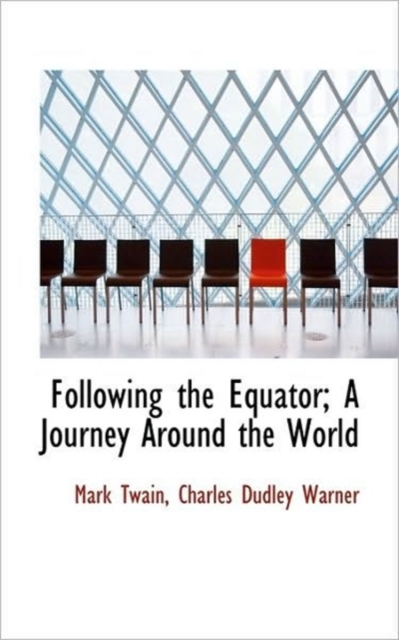 Following the Equator; A Journey Around the World, Hardback Book