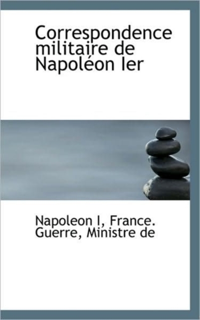 Correspondence Militaire de Napol on Ier, Paperback / softback Book