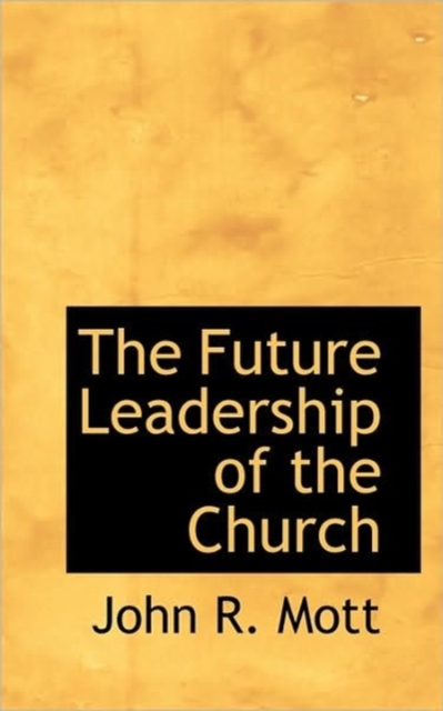 The Future Leadership of the Church, Paperback / softback Book