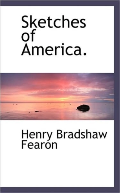 Sketches of America., Hardback Book
