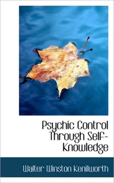 Psychic Control Through Self-Knowledge, Hardback Book