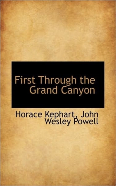First Through the Grand Canyon, Paperback / softback Book