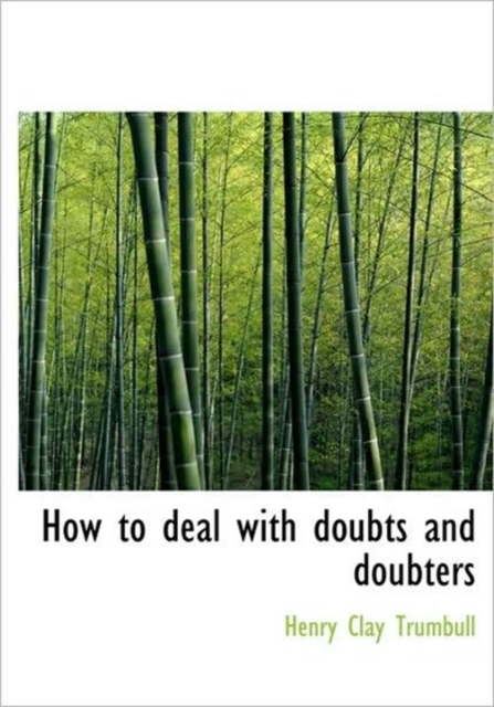 How to Deal with Doubts and Doubters, Hardback Book