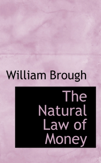 The Natural Law of Money, Paperback / softback Book