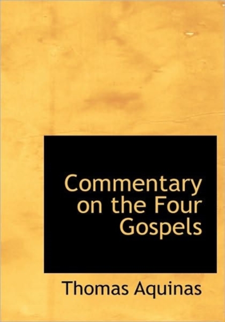 Commentary on the Four Gospels, Hardback Book