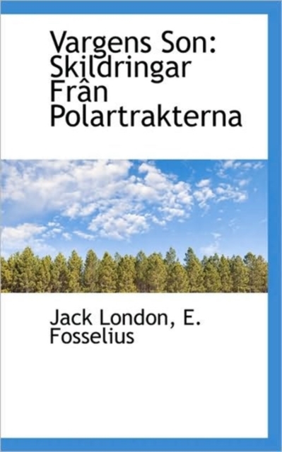 Vargens Son : Skildringar Fran Polartrakterna, Paperback / softback Book