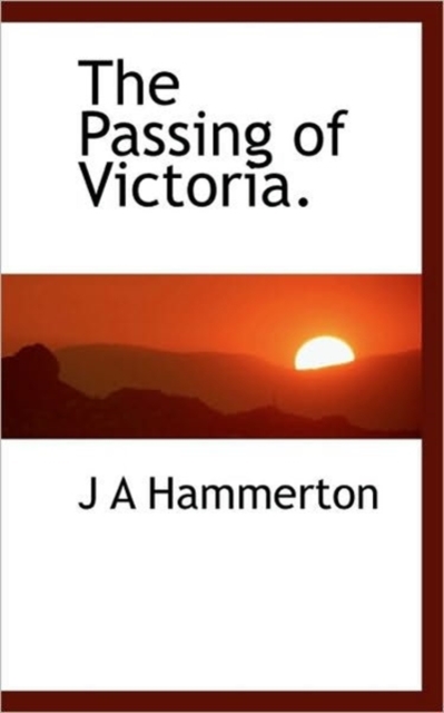 The Passing of Victoria., Paperback / softback Book