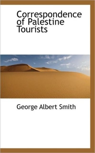 Correspondence of Palestine Tourists, Hardback Book