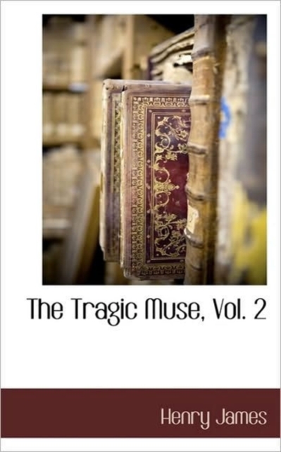 The Tragic Muse, Vol. 2, Paperback / softback Book